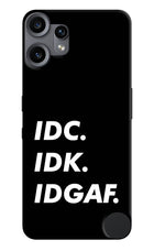 Idc Idk Idgaf CMF by Nothing Phone 2 Pro Hard Case Back Cover by Casekaro