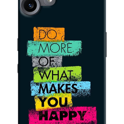 Do More Of What Makes You Happy CMF by Nothing Phone 2 Pro Hard Case Back Cover by Casekaro