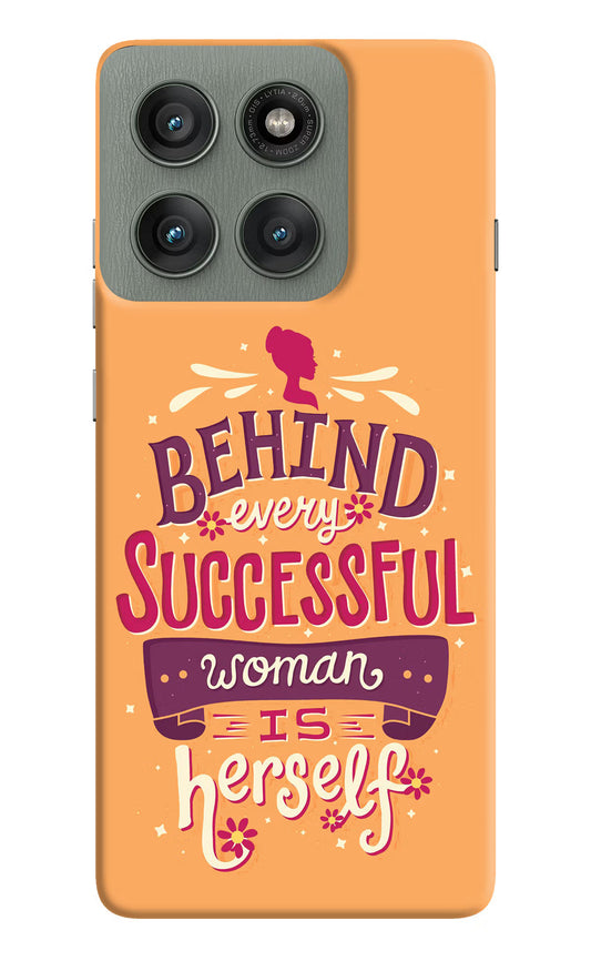 Behind Every Successful Woman There Is Herself Moto Edge 60 Pro Hard Case Back Cover by Casekaro