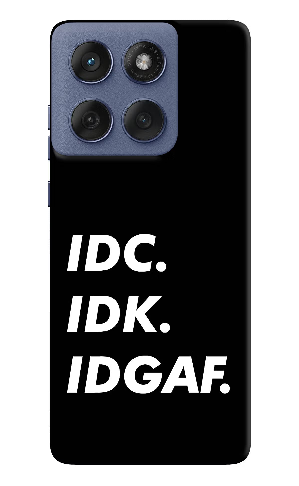 Idc Idk Idgaf Moto Edge 60 Fusion Hard Case Back Cover by Casekaro