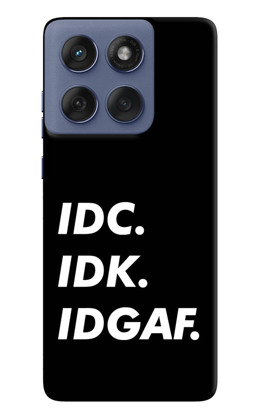 Idc Idk Idgaf Moto Edge 60 Fusion Hard Case Back Cover by Casekaro