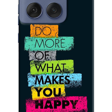 Do More Of What Makes You Happy Moto Edge 60 Fusion Hard Case Back Cover by Casekaro