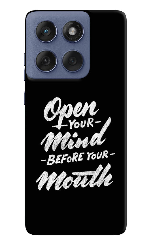 Open Your Mind Before Your Mouth Moto Edge 60 Fusion Hard Case Back Cover by Casekaro