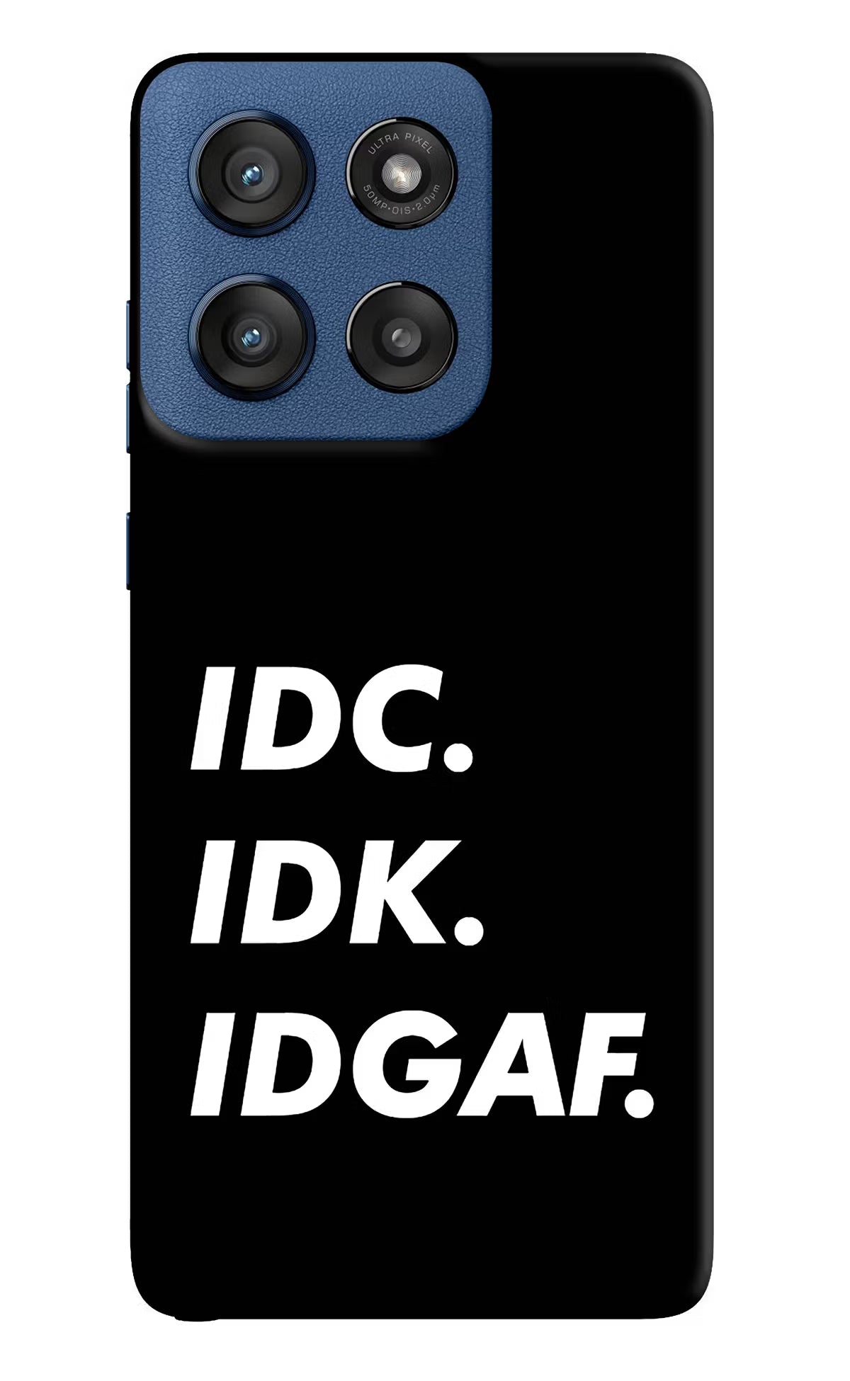 Idc Idk Idgaf Moto Edge 60 Stylus Hard Case Back Cover by Casekaro