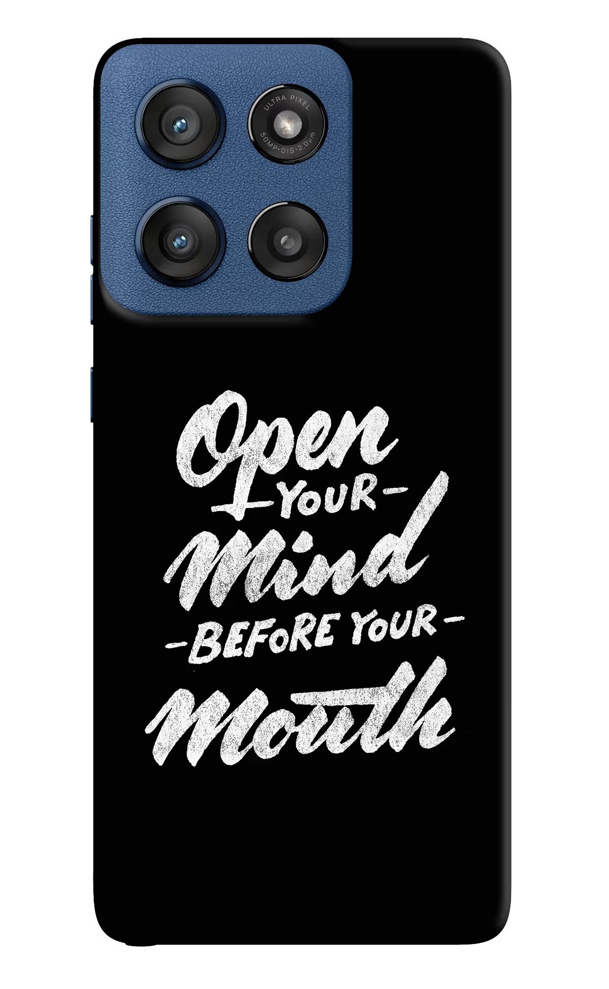 Open Your Mind Before Your Mouth Moto Edge 60 Stylus Hard Case Back Cover by Casekaro