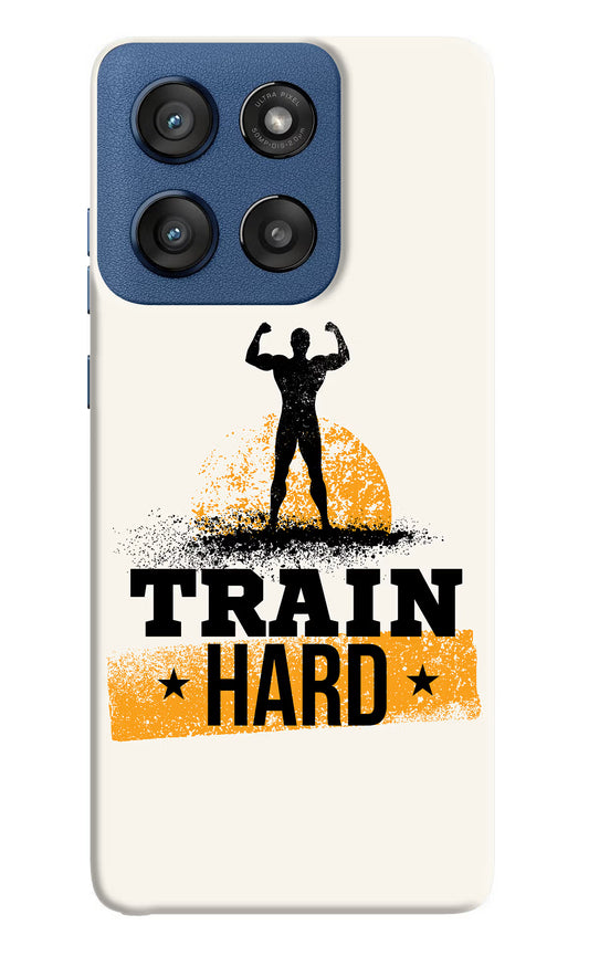 Train Hard Moto Edge 60 Stylus Hard Case Back Cover by Casekaro