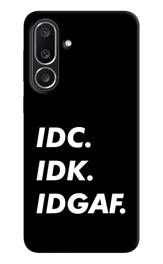 Idc Idk Idgaf Samsung M56 5G Hard Case Back Cover by Casekaro