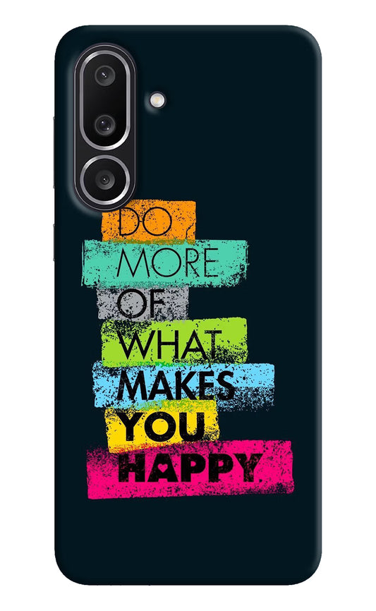 Do More Of What Makes You Happy Samsung M56 5G Hard Case Back Cover by Casekaro