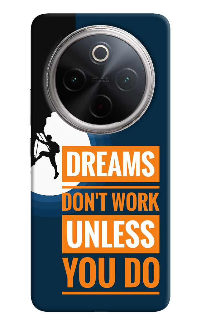 Dreams Don’T Work Unless You Do Vivo T4 5G Hard Case Back Cover by Casekaro
