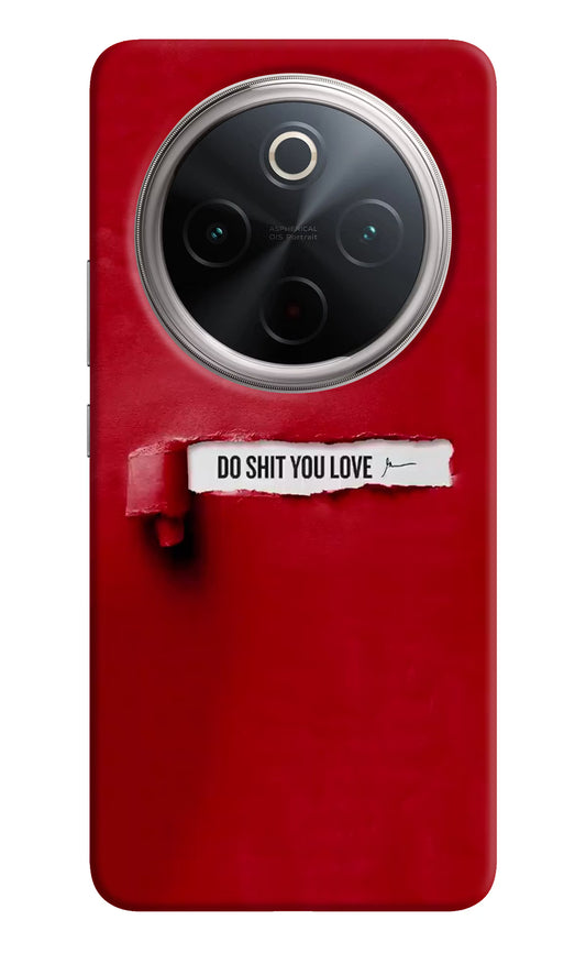 Do Shit You Love Vivo T4 5G Hard Case Back Cover by Casekaro