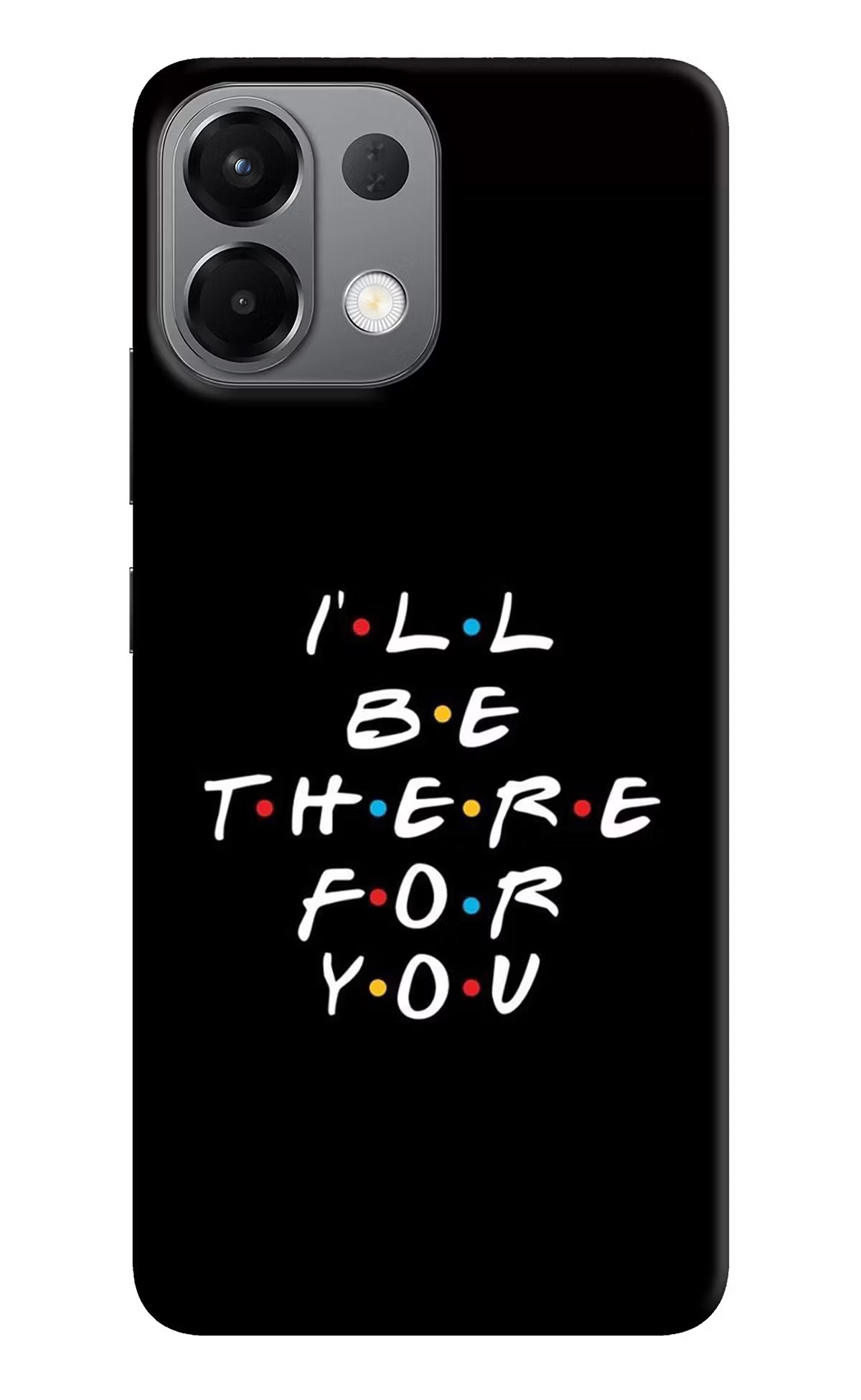 I'll Be There For You Oppo K13 5G Hard Case Back Cover by Casekaro