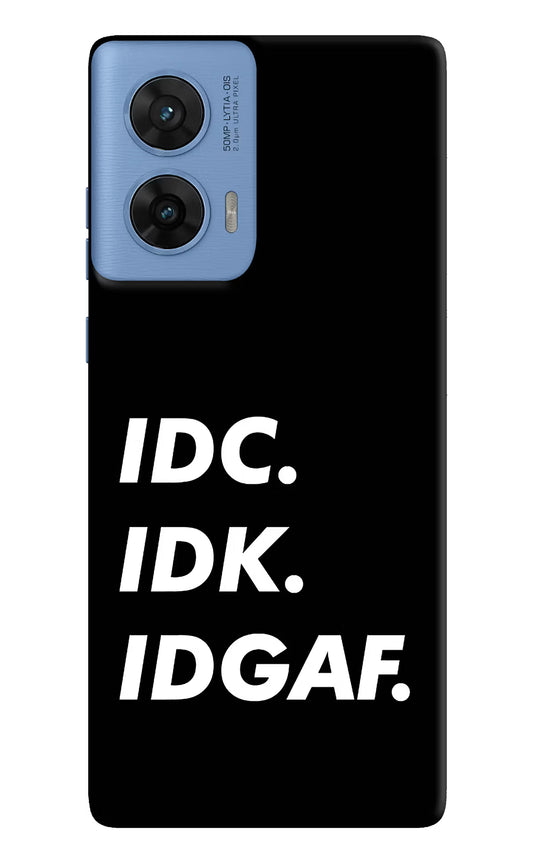 Idc Idk Idgaf Moto G96 5G Hard Case Back Cover by Casekaro