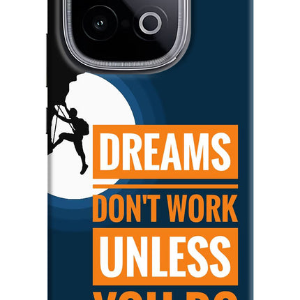 Dreams Don’T Work Unless You Do iQOO Neo 10 Hard Case Back Cover by Casekaro