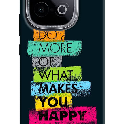 Do More Of What Makes You Happy iQOO Neo 10 Hard Case Back Cover by Casekaro