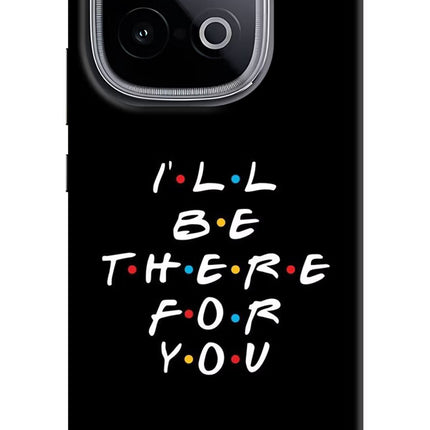 I'll Be There For You iQOO Neo 10 Hard Case Back Cover by Casekaro