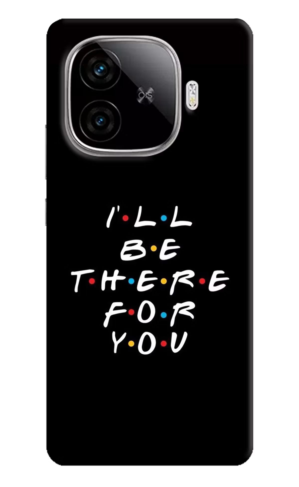 I'll Be There For You iQOO Neo 10R 5G Hard Case Back Cover by Casekaro