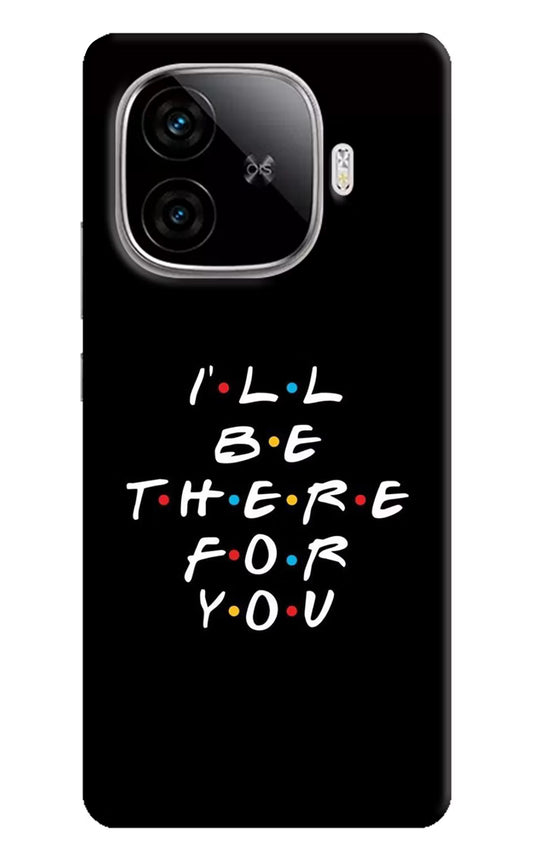 I'll Be There For You iQOO Neo 10R 5G Hard Case Back Cover by Casekaro