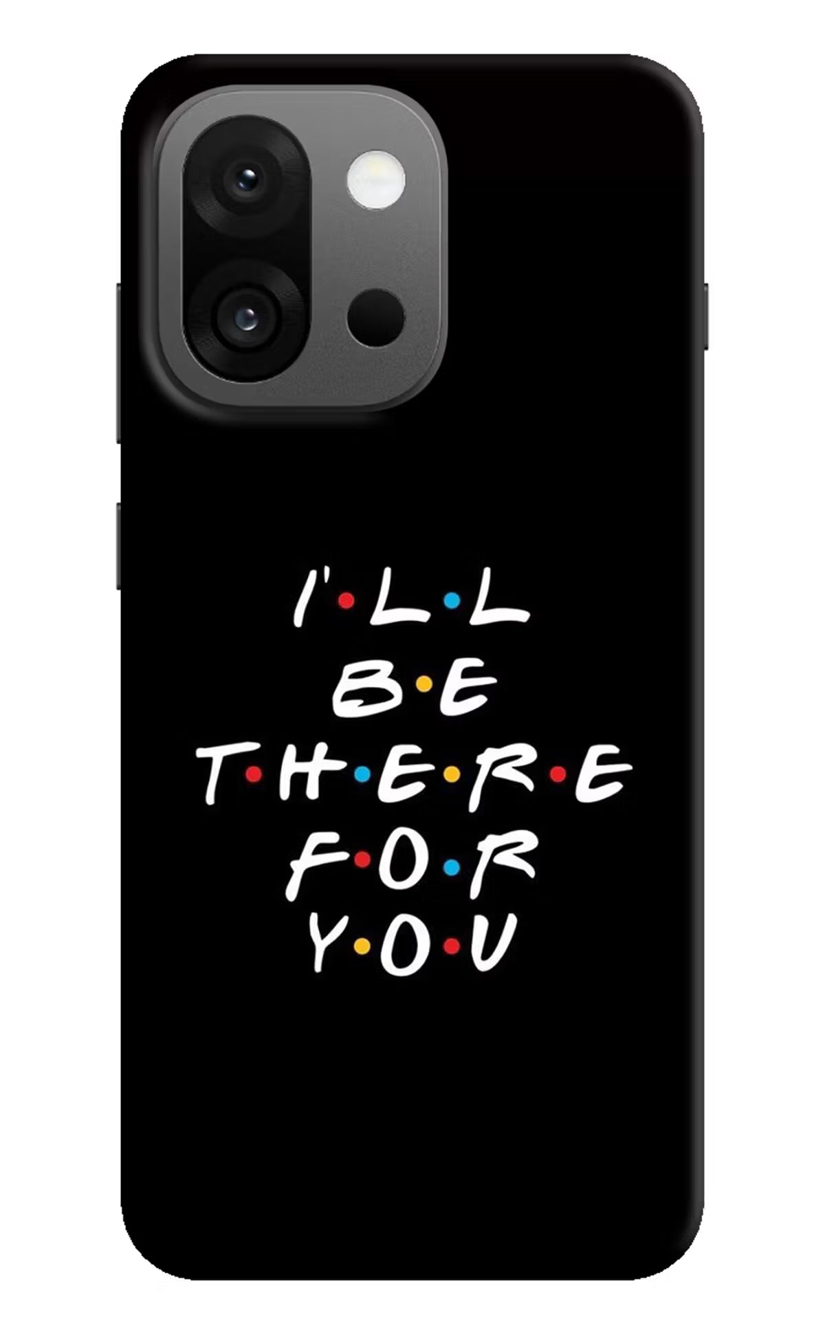 I'll Be There For You OnePlus 13s Hard Case Back Cover by Casekaro