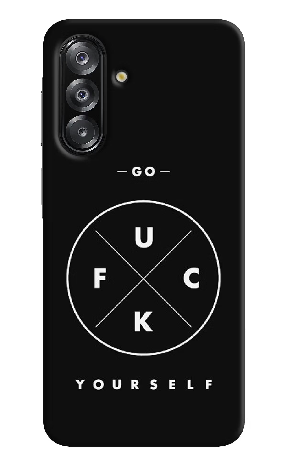 Go Fuck Yourself Samsung A26 Hard Case Back Cover by Casekaro