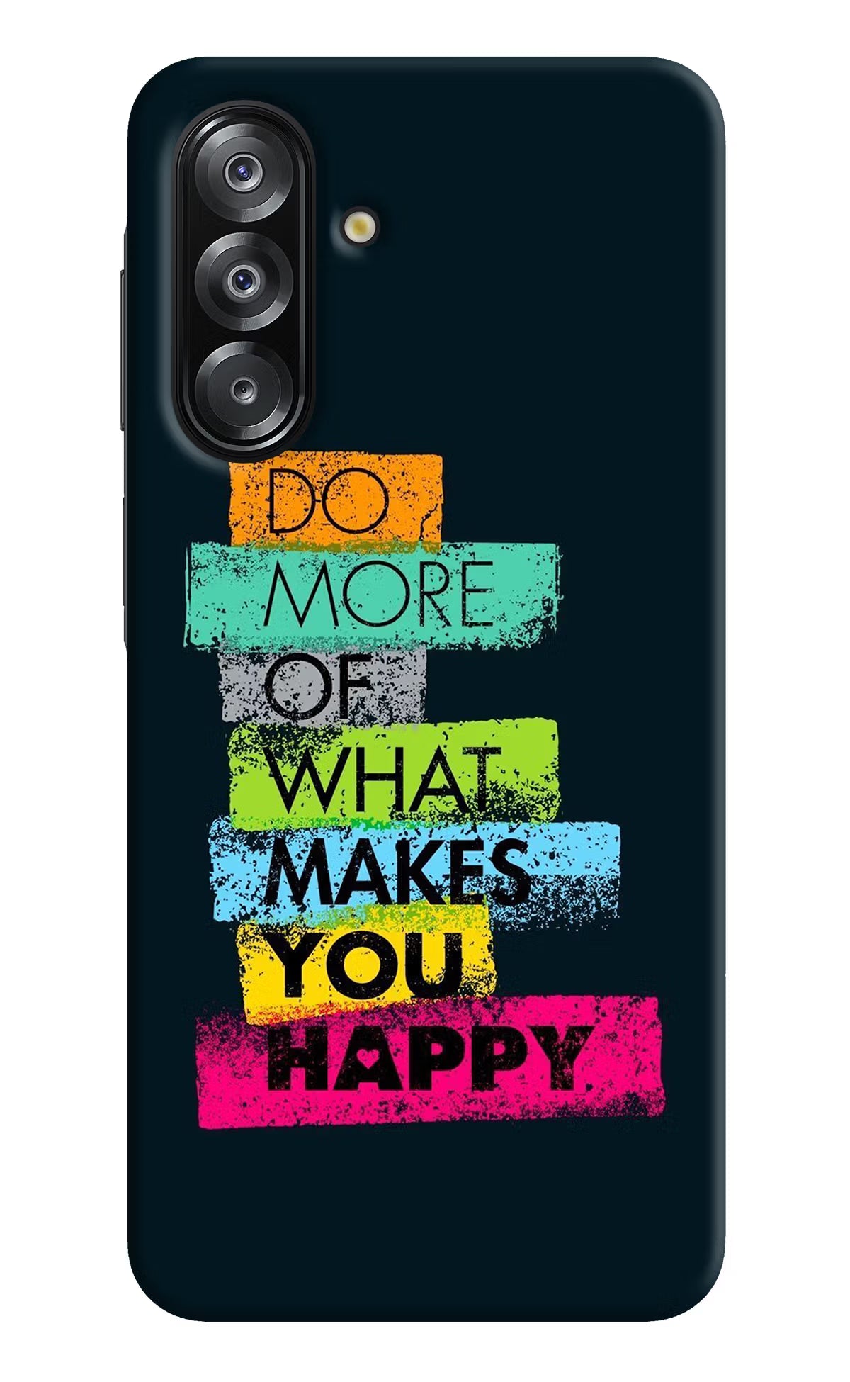 Do More Of What Makes You Happy Samsung A26 Hard Case Back Cover by Casekaro