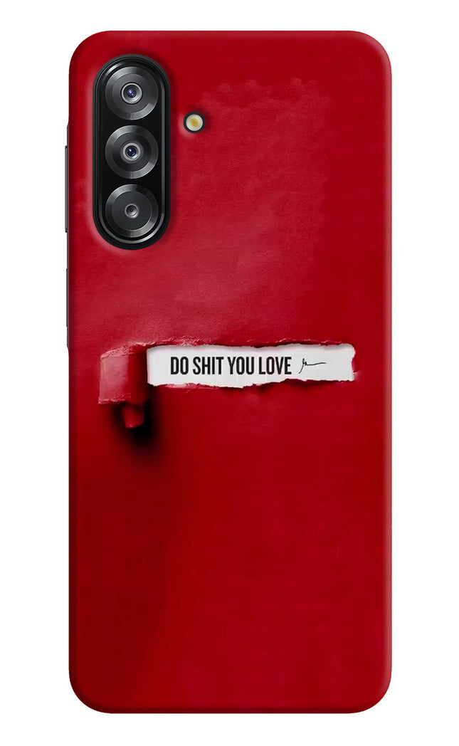 Do Shit You Love Samsung A26 Hard Case Back Cover by Casekaro