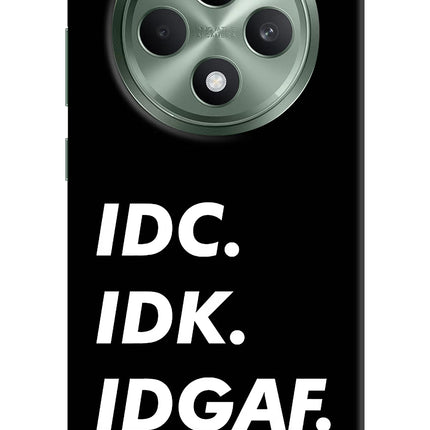 Idc Idk Idgaf Oppo F27 5G Hard Case Back Cover by Casekaro