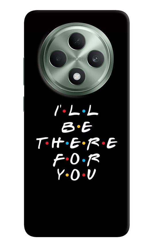 I'll Be There For You Oppo F27 5G Hard Case Back Cover by Casekaro