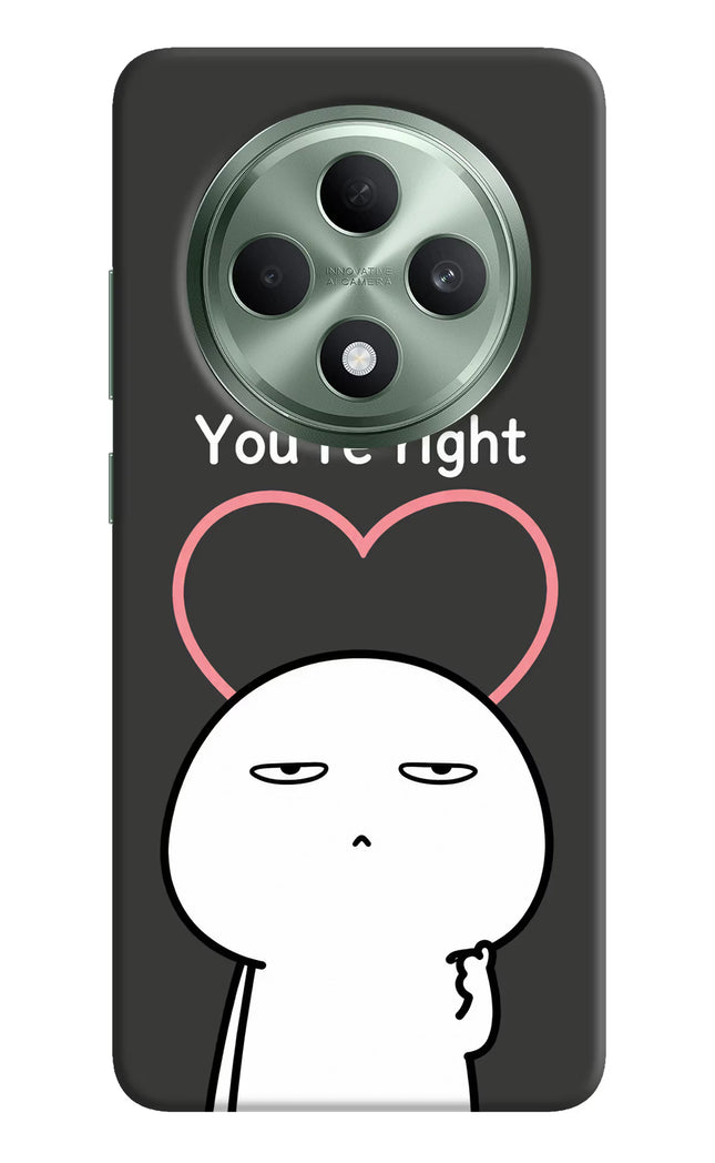 You're Right Oppo F27 5G Hard Case Back Cover by Casekaro