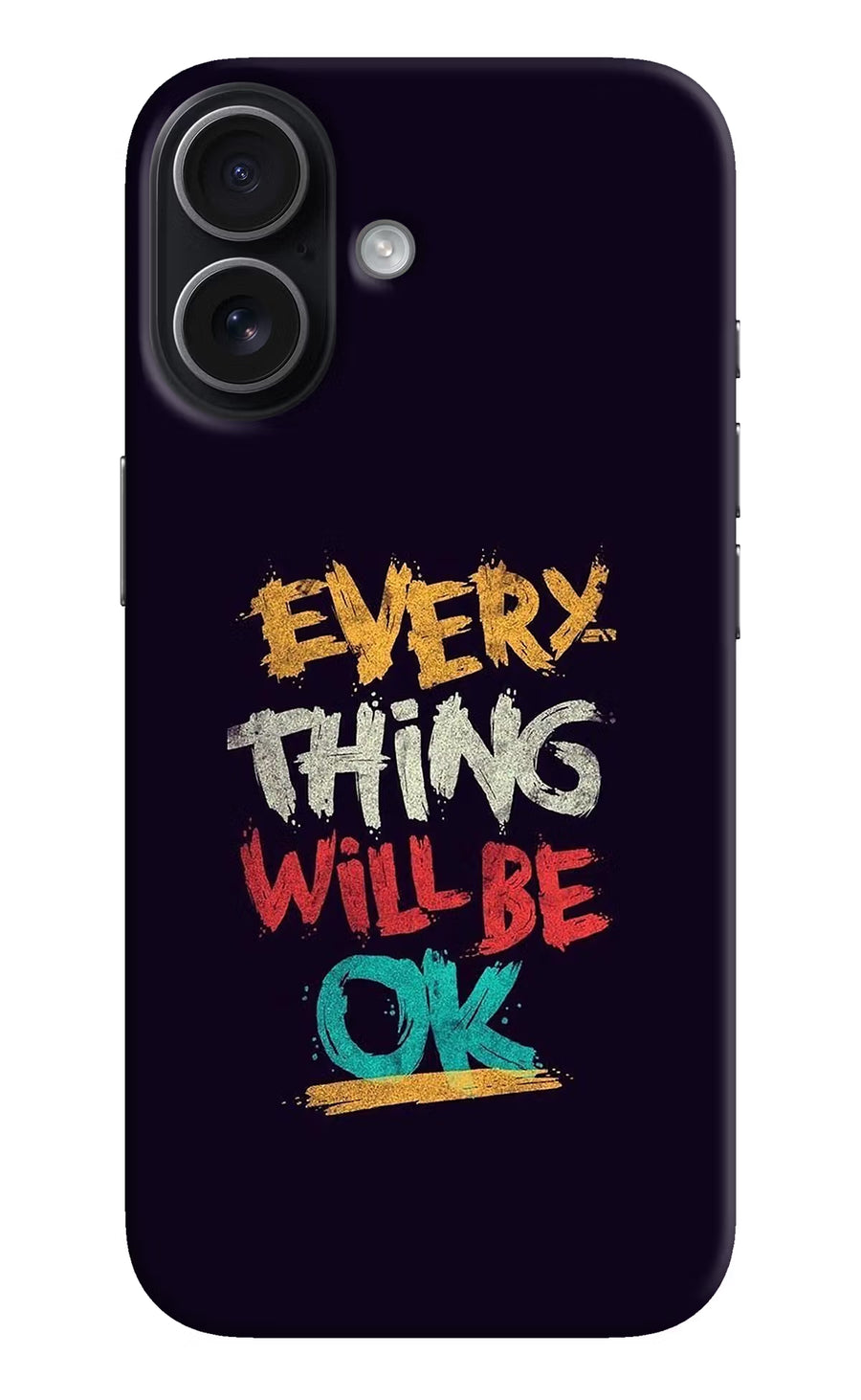 Everything Will Be Ok iPhone 17 Back Cover, Hard case
