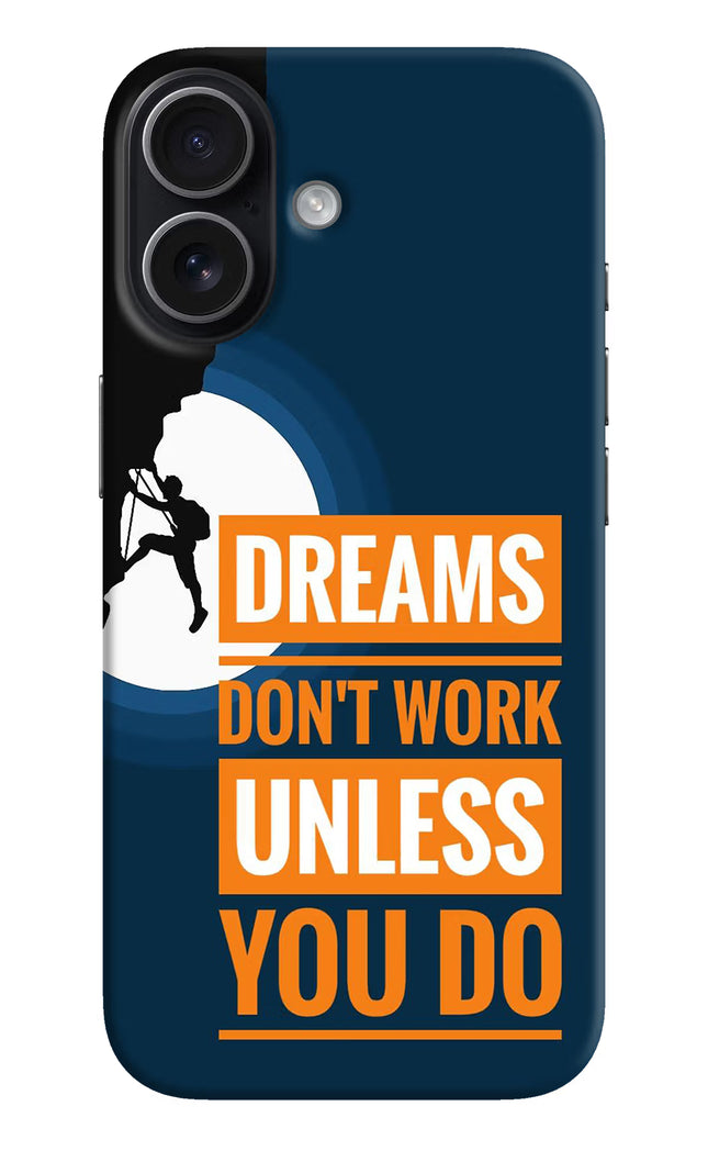 Dreams Don’T Work Unless You Do iPhone 17 Hard Case Back Cover by Casekaro