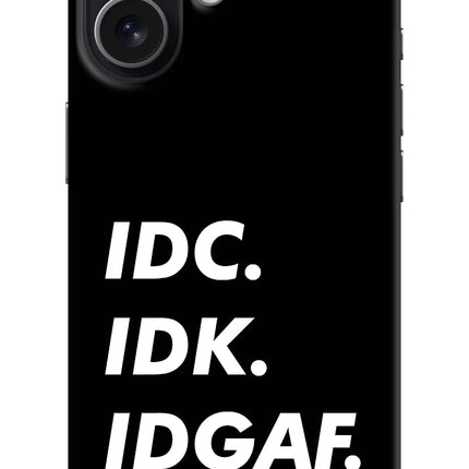 Idc Idk Idgaf iPhone 17 Hard Case Back Cover by Casekaro