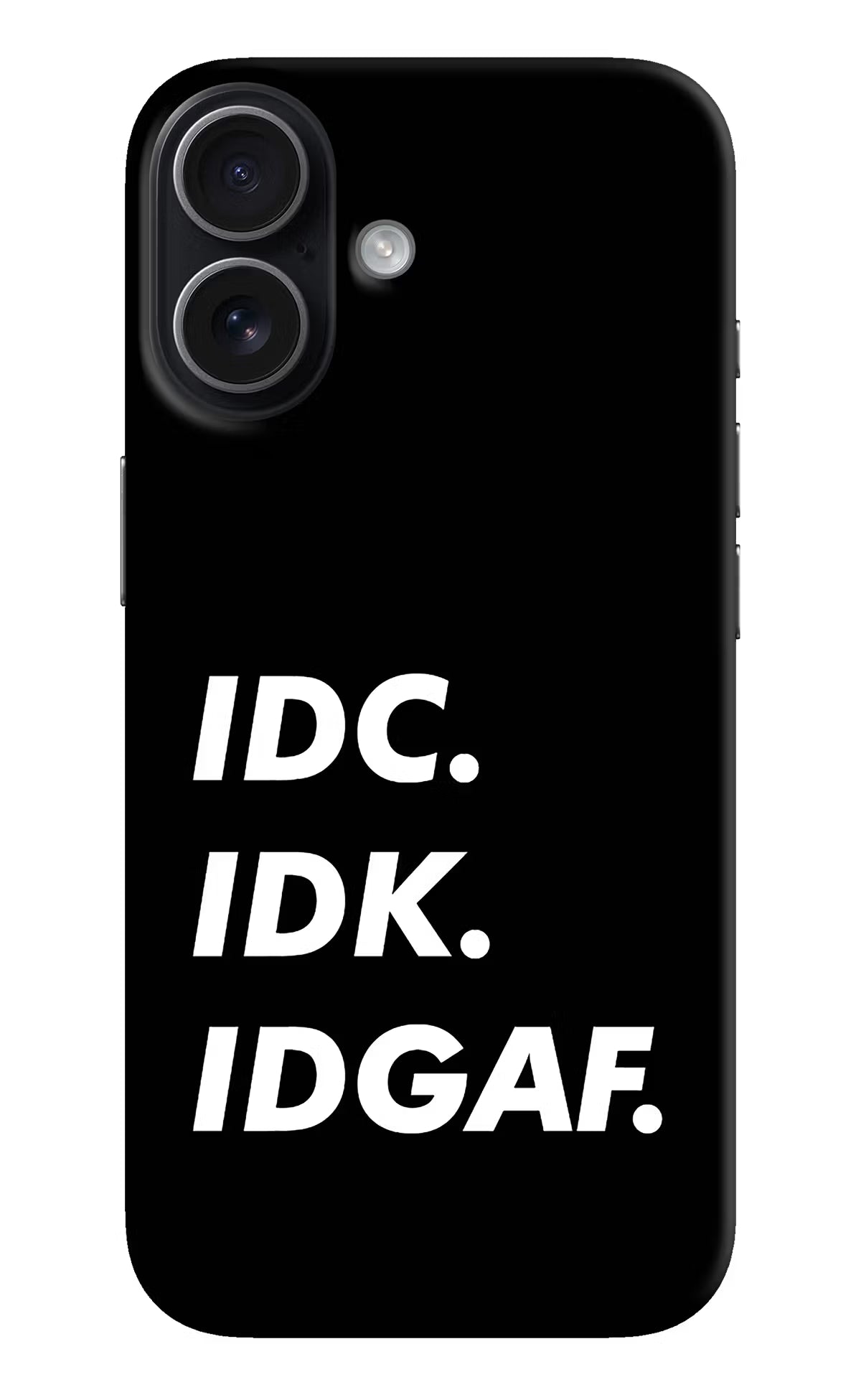 Idc Idk Idgaf iPhone 17 Hard Case Back Cover by Casekaro