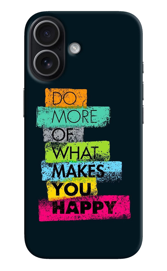Do More Of What Makes You Happy iPhone 17 Hard Case Back Cover by Casekaro