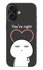 You're Right iPhone 17 Hard Case Back Cover by Casekaro