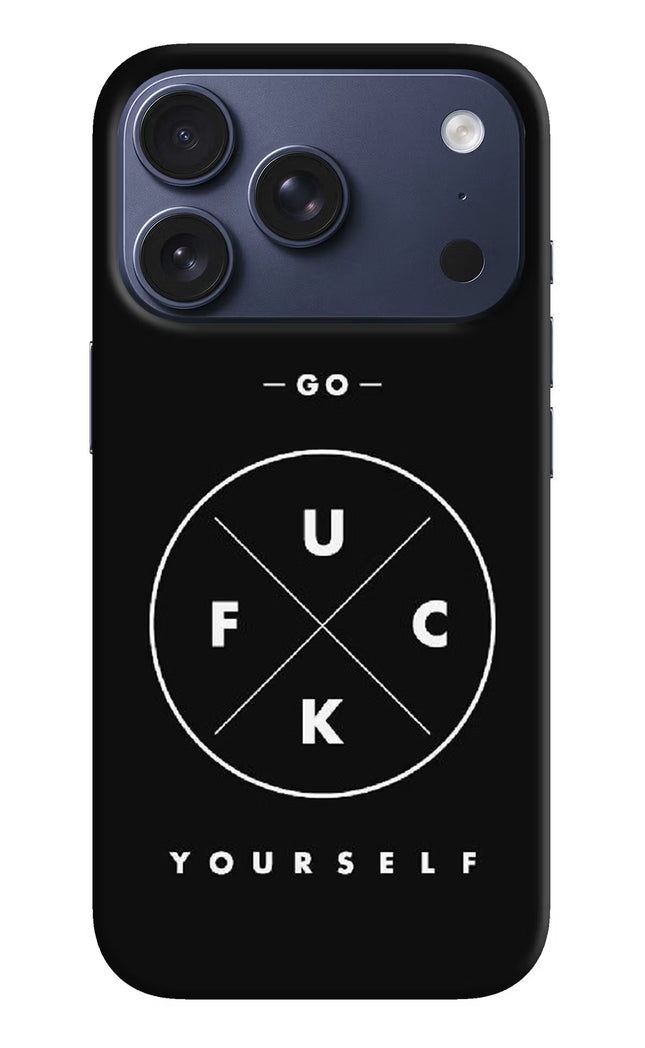 Go Fuck Yourself iPhone 17 Pro Hard Case Back Cover by Casekaro
