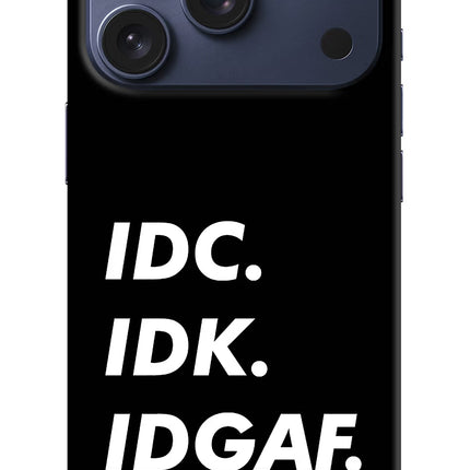 Idc Idk Idgaf iPhone 17 Pro Hard Case Back Cover by Casekaro