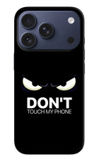 Don'T Touch My Phone iPhone 17 Pro Hard Case Back Cover by Casekaro