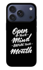 Open Your Mind Before Your Mouth iPhone 17 Pro Hard Case Back Cover by Casekaro