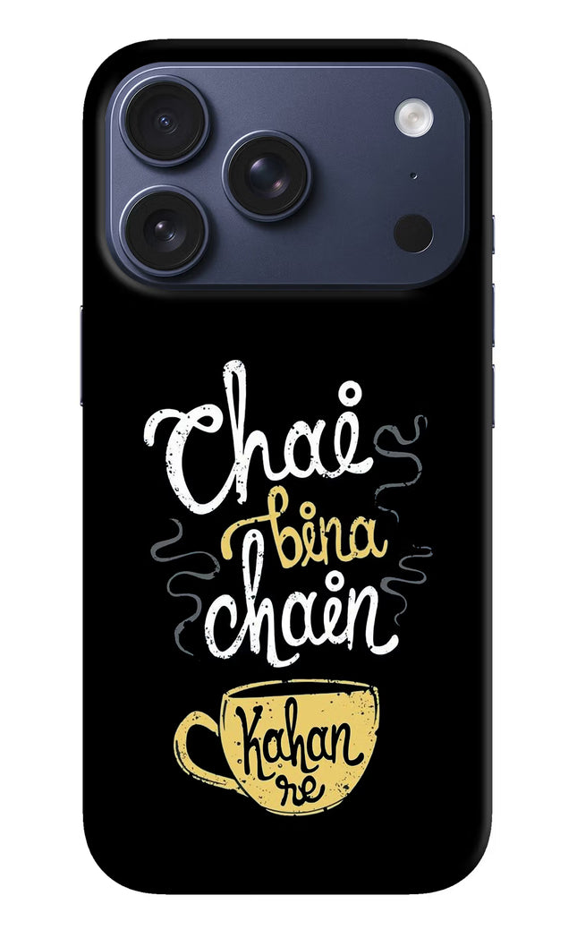 Chai Bina Chain Kaha Re iPhone 17 Pro Hard Case Back Cover by Casekaro