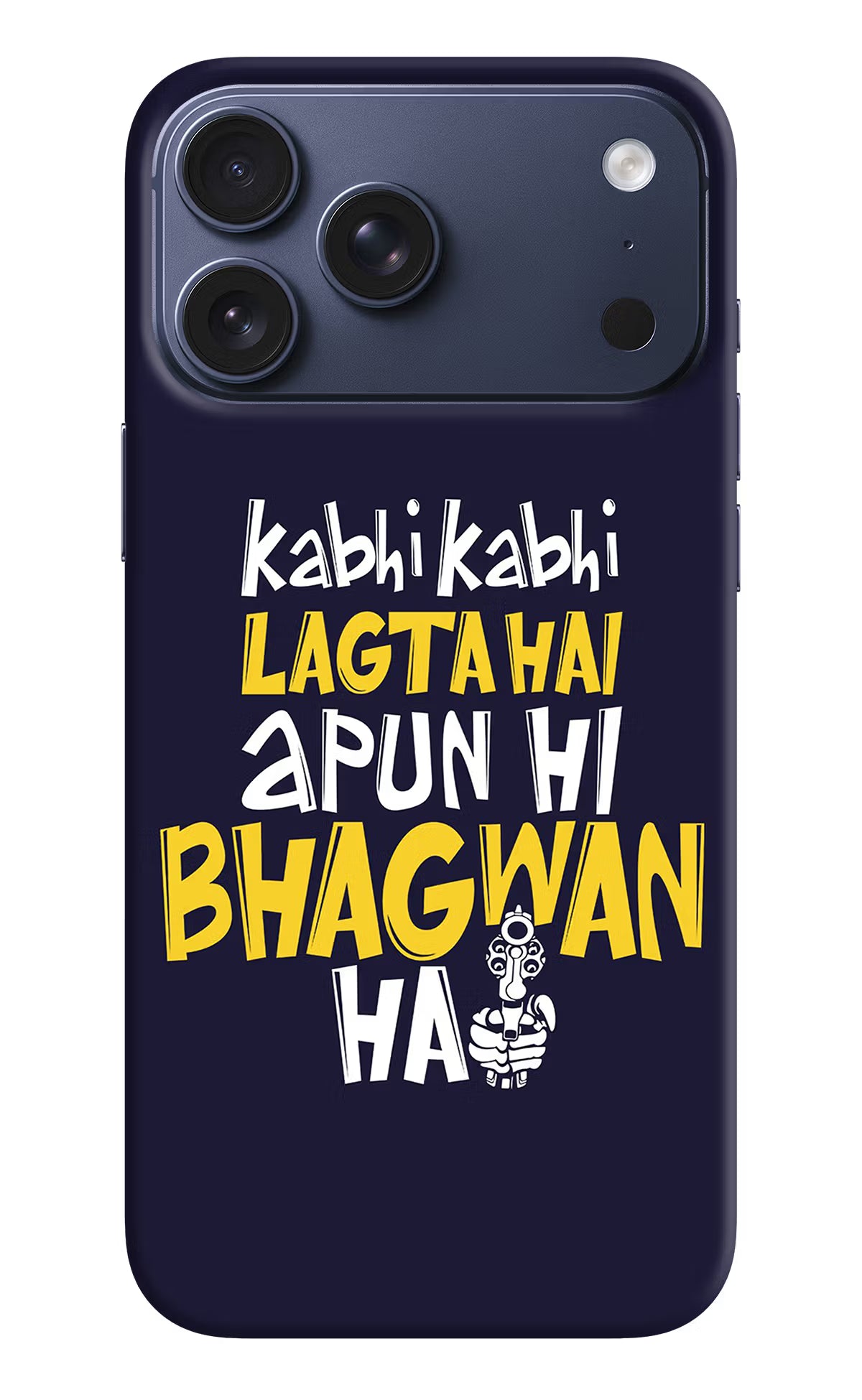 Kabhi Kabhi Lagta Hai Apun Hi Bhagwan Hai iPhone 17 Pro Max Hard Case Back Cover by Casekaro