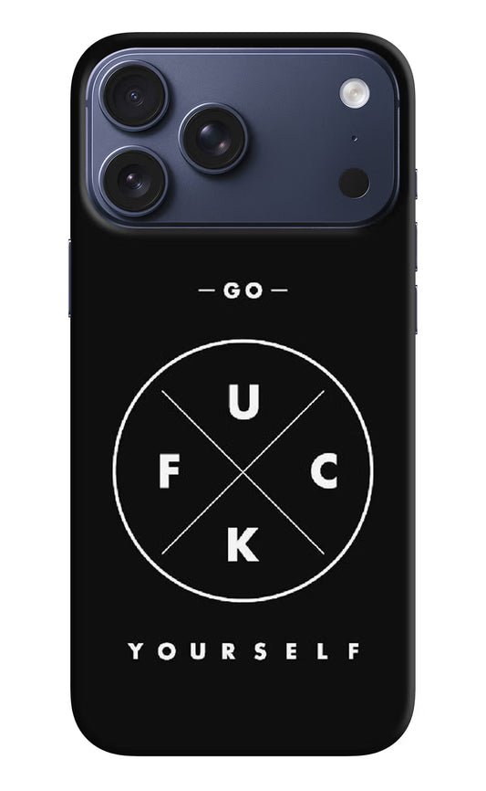 Go Fuck Yourself iPhone 17 Pro Max Hard Case Back Cover by Casekaro