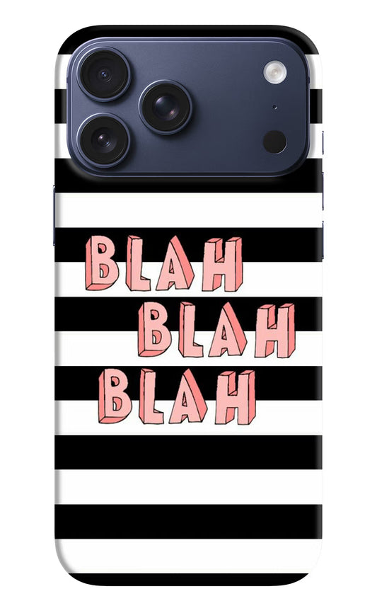 Blah Blah Blah iPhone 17 Pro Max Hard Case Back Cover by Casekaro