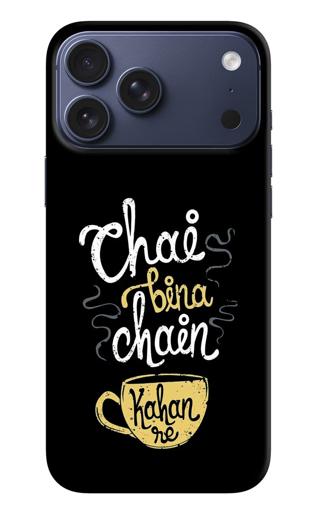 Chai Bina Chain Kaha Re iPhone 17 Pro Max Hard Case Back Cover by Casekaro