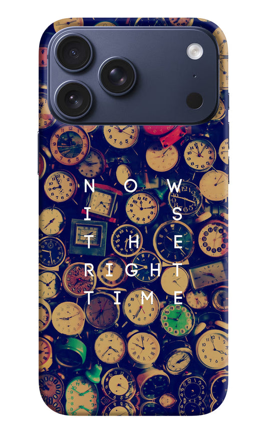 Now is the Right Time Quote iPhone 17 Pro Max Hard Case Back Cover by Casekaro