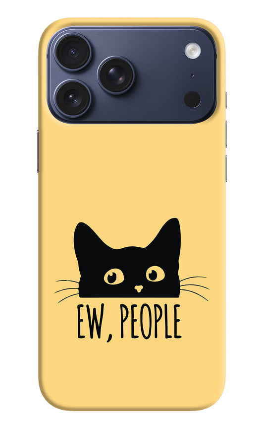 Ew People Catitude iPhone 17 Pro Max Hard Case Back Cover by Casekaro