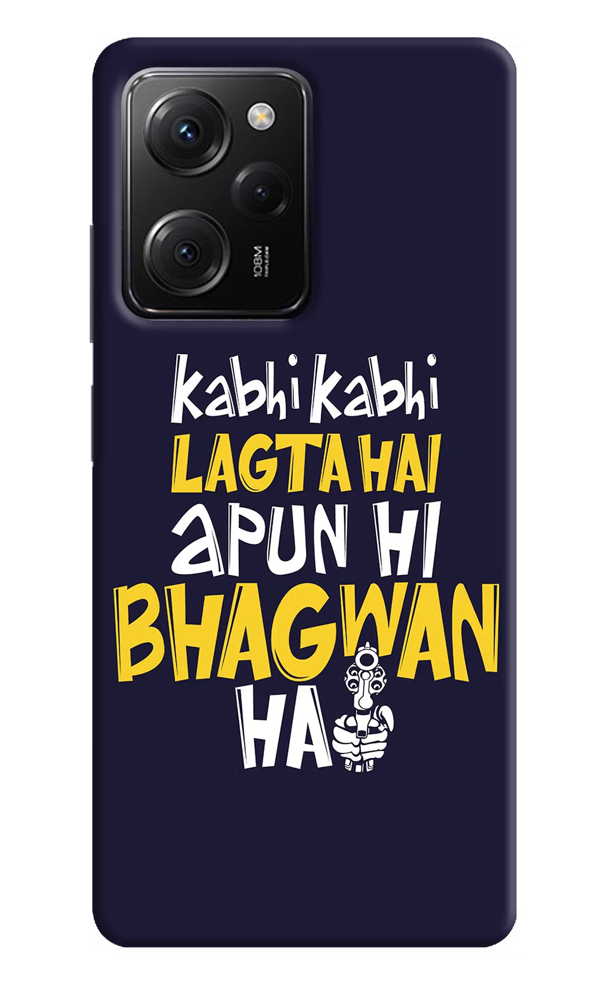 Kabhi Kabhi Lagta Hai Apun Hi Bhagwan Hai Poco X5 Pro 5G Hard Case Back Cover by Casekaro