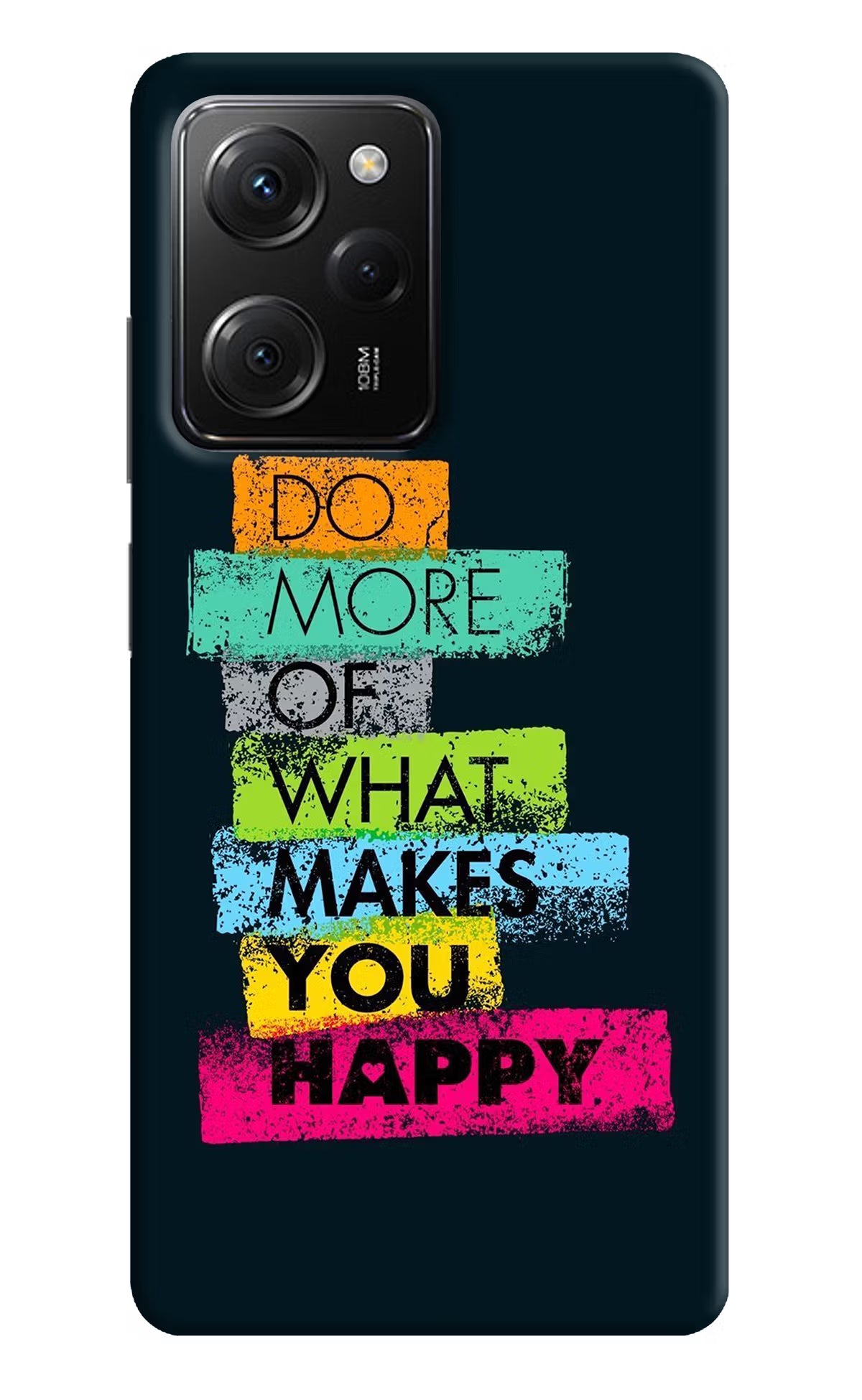 Do More Of What Makes You Happy Poco X5 Pro 5G Hard Case Back Cover by Casekaro