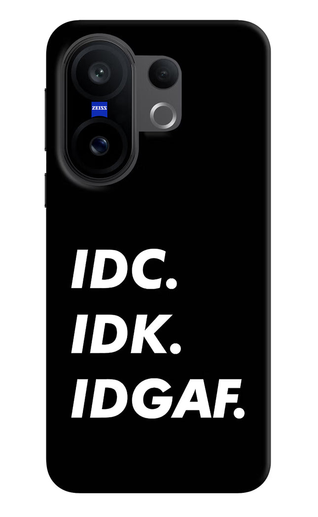 Idc Idk Idgaf Vivo X200 FE Hard Case Back Cover by Casekaro
