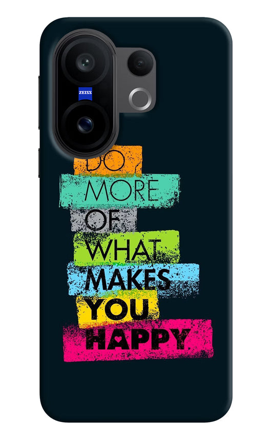 Do More Of What Makes You Happy Vivo X200 FE Hard Case Back Cover by Casekaro