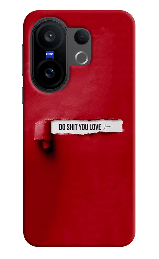 Do Shit You Love Vivo X200 FE Hard Case Back Cover by Casekaro